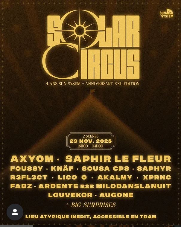 On est de retour ! Avec une édition XXL pour fêter les 4 ans du Sun System Collectif ! 4 années de son, de danse, de lumière et de vos belles énergies 🌞 Pour l’occasion, on investit un tout nouveau lieu INÉDIT pour une soirée aux sonorités multiples : un lieu magique et atypique, une line-up pensée pour vous faire voyager et un format 2 scènes (10 Kw) full équipée pour vous faire vibrer toute la nuit ! 🚀